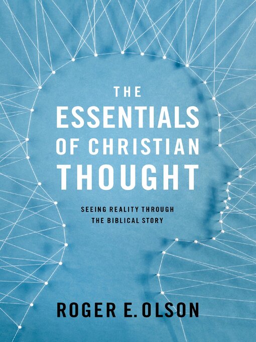 Title details for The Essentials of Christian Thought by Roger E. Olson - Available